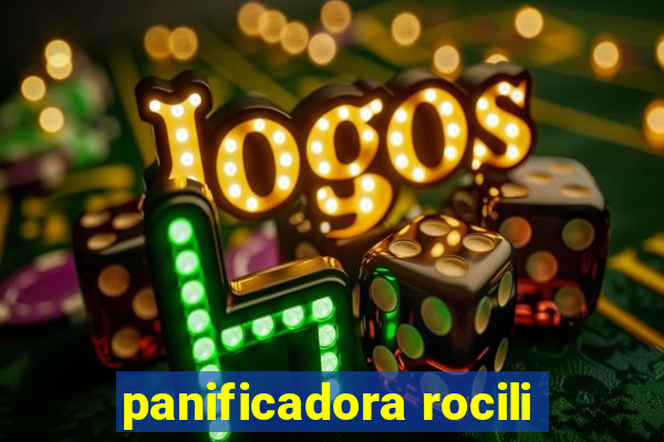 panificadora rocili