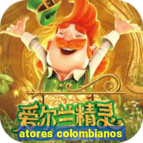 atores colombianos