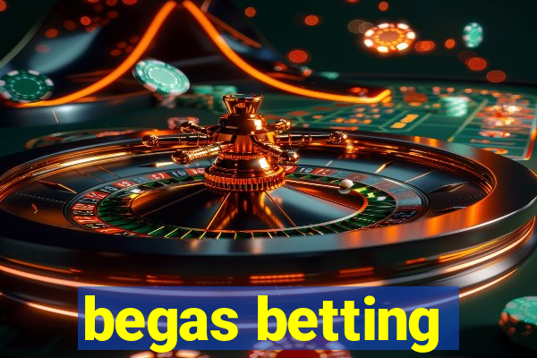 begas betting