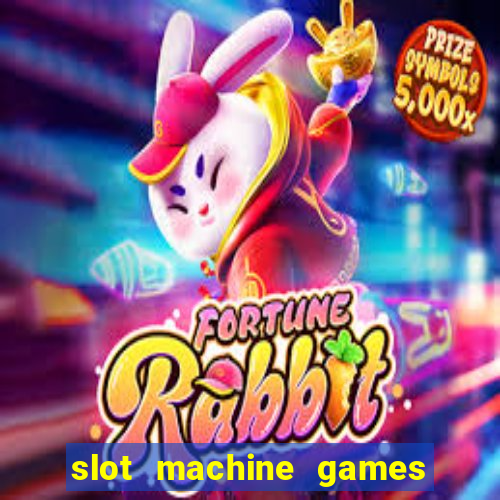 slot machine games with bonus