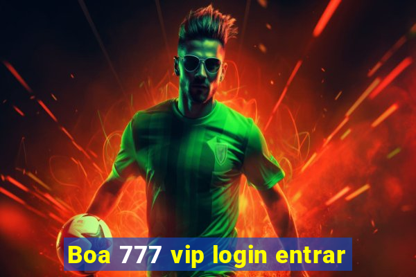 Boa 777 vip login entrar