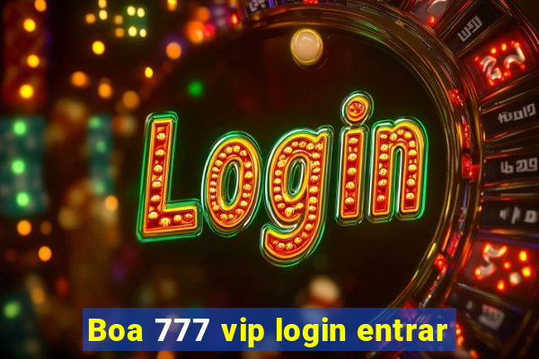 Boa 777 vip login entrar