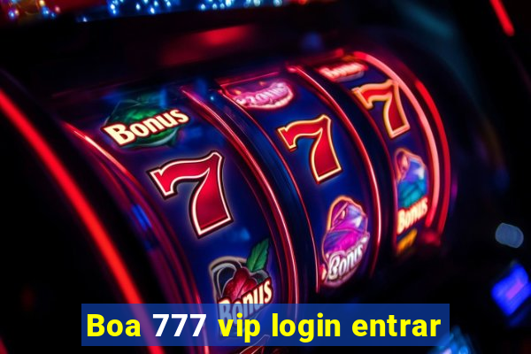 Boa 777 vip login entrar