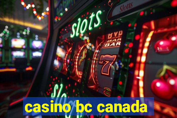 casino bc canada