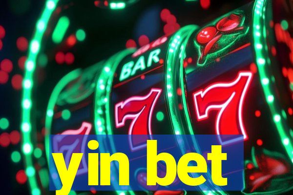 yin bet