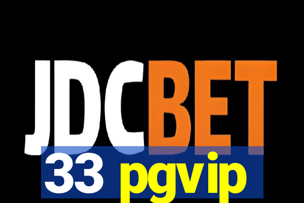 33 pgvip