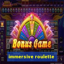 immersive roulette