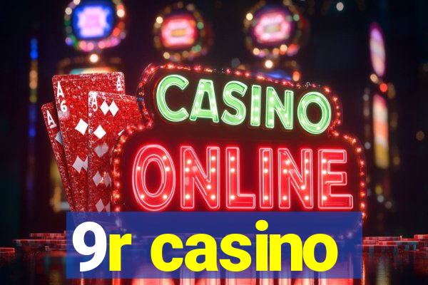 9r casino