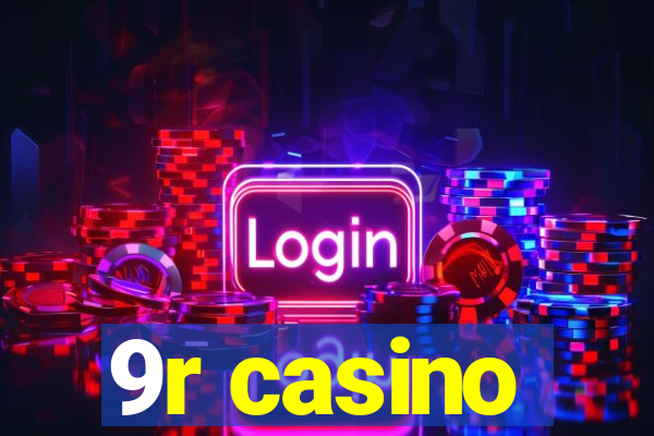 9r casino