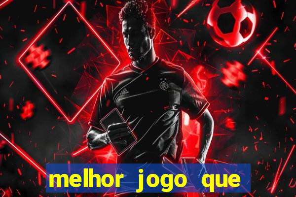 melhor jogo que ganha dinheiro