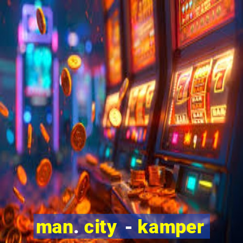 man. city - kamper