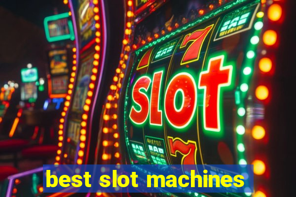 best slot machines