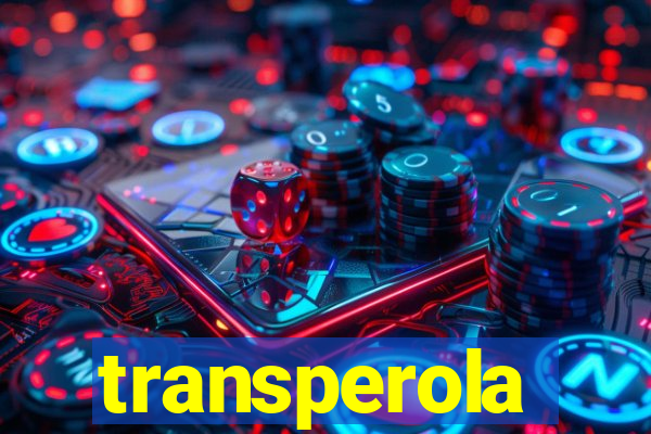 transperola