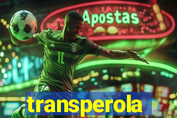 transperola