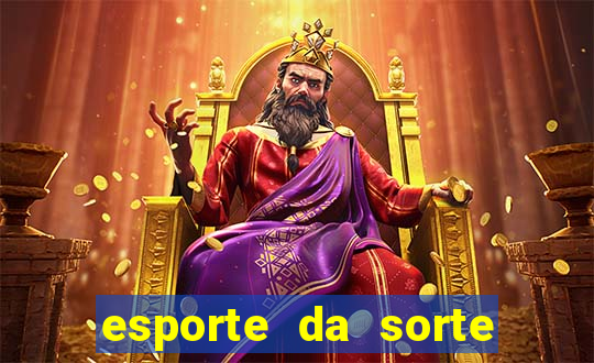 esporte da sorte casino login