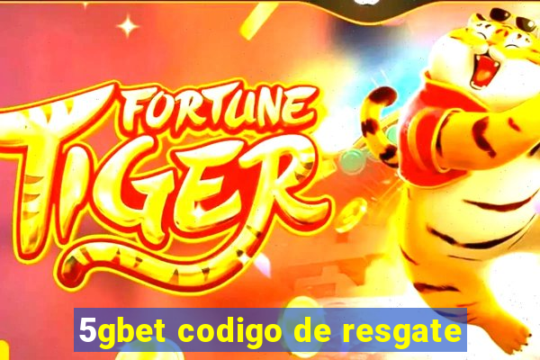 5gbet codigo de resgate