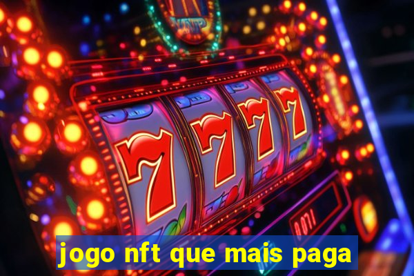 jogo nft que mais paga