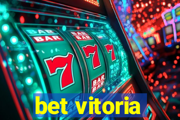 bet vitoria