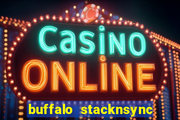 buffalo stacknsync slot free play