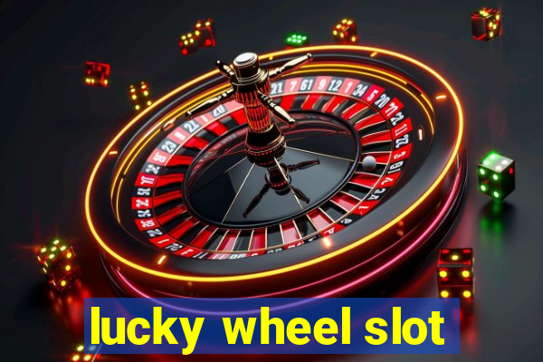 lucky wheel slot