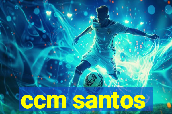 ccm santos