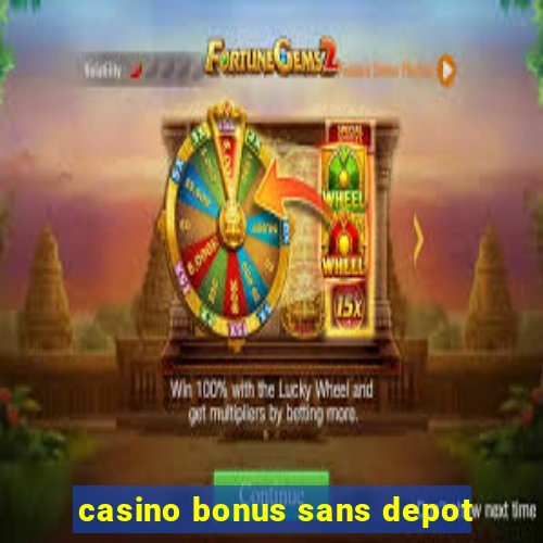 casino bonus sans depot