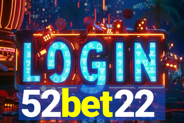 52bet22