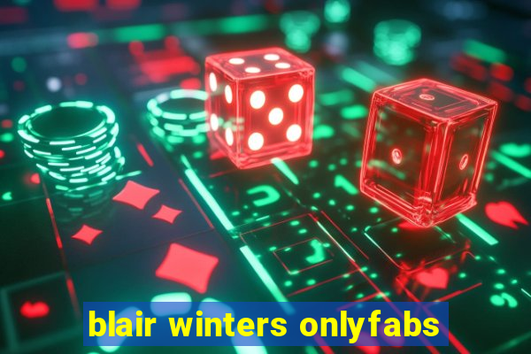 blair winters onlyfabs