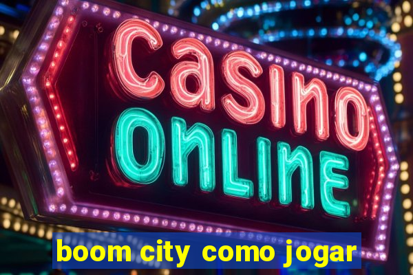 boom city como jogar