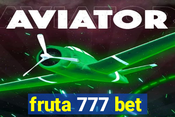 fruta 777 bet