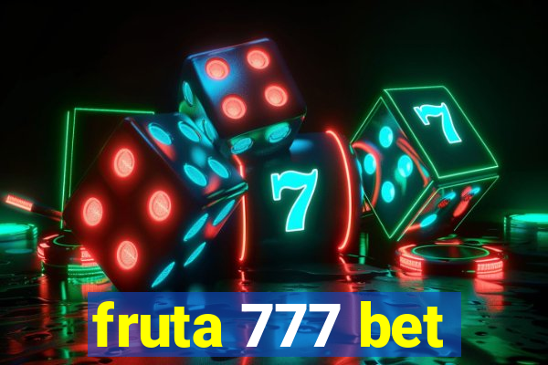 fruta 777 bet