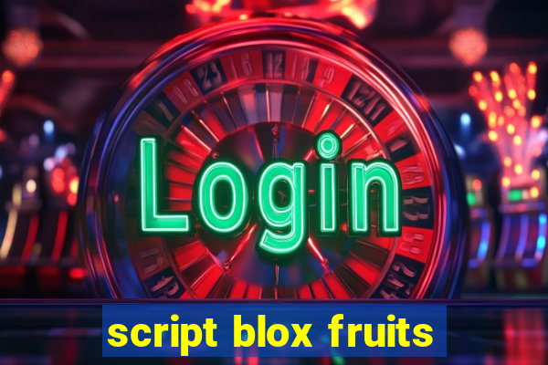 script blox fruits