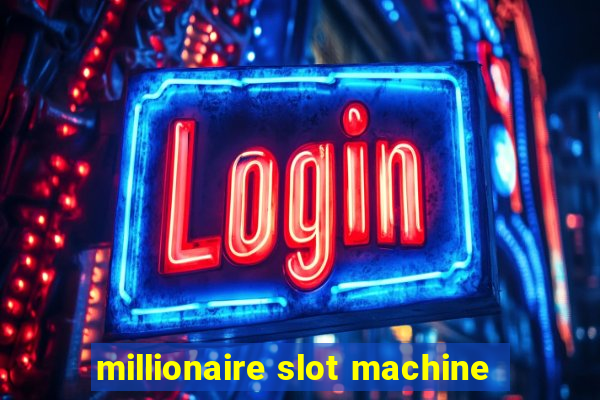 millionaire slot machine