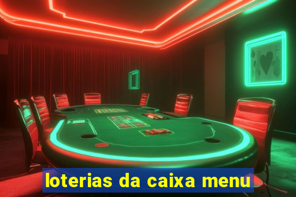 loterias da caixa menu