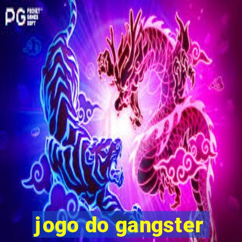 jogo do gangster