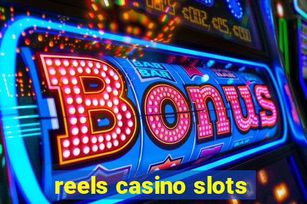 reels casino slots