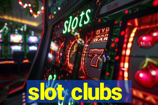 slot clubs