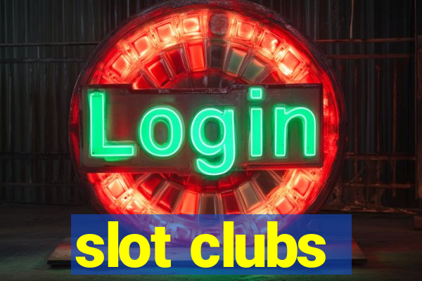 slot clubs