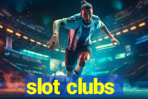 slot clubs