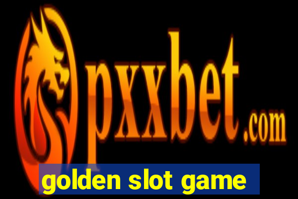 golden slot game