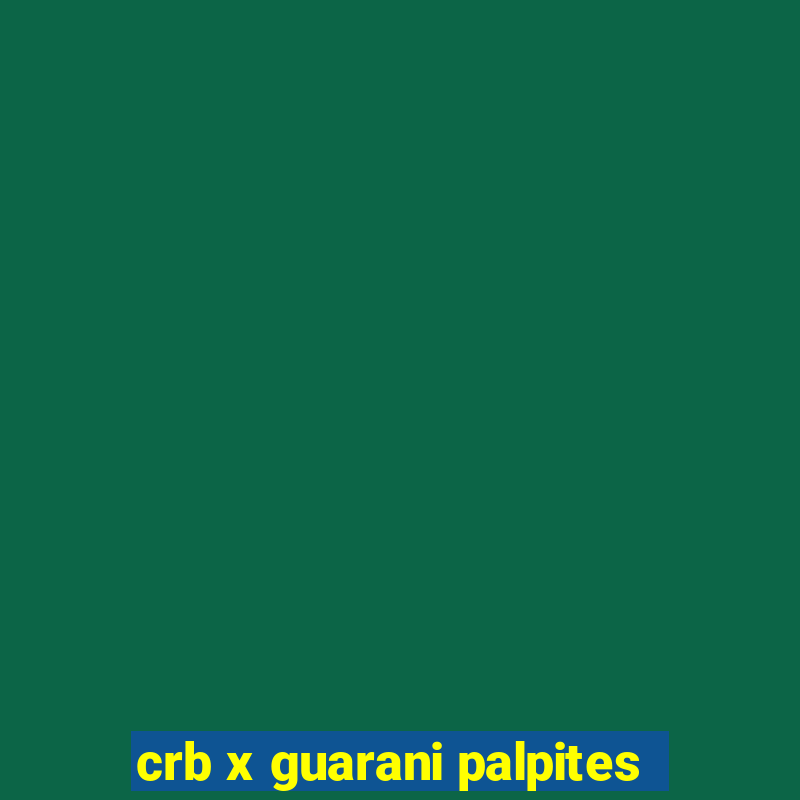 crb x guarani palpites