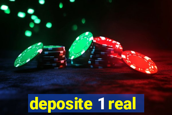 deposite 1 real