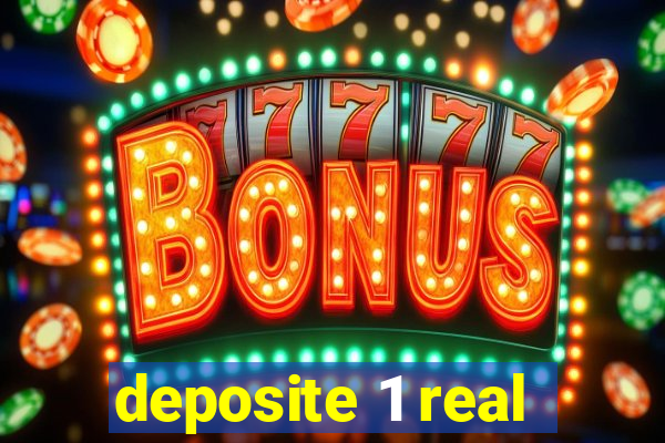 deposite 1 real