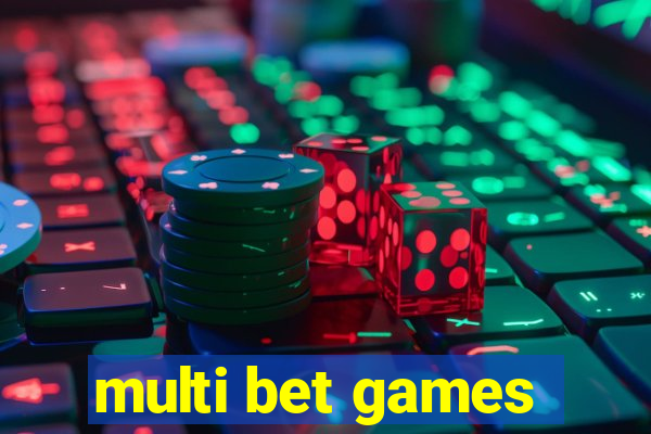 multi bet games