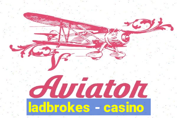 ladbrokes - casino