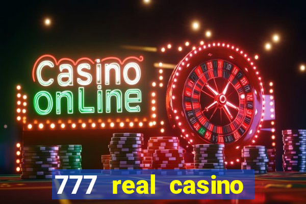 777 real casino slots spin