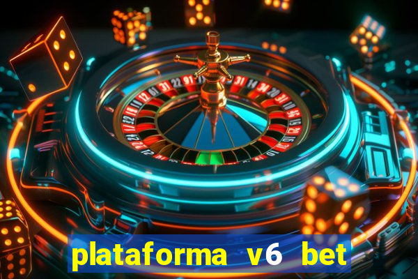 plataforma v6 bet paga mesmo