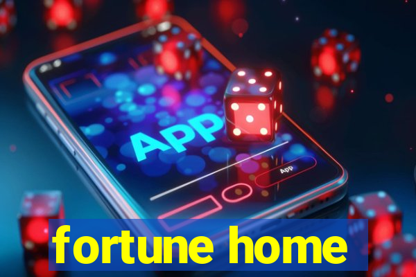 fortune home