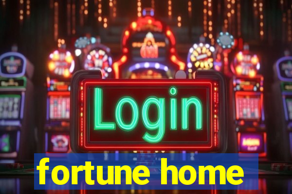 fortune home