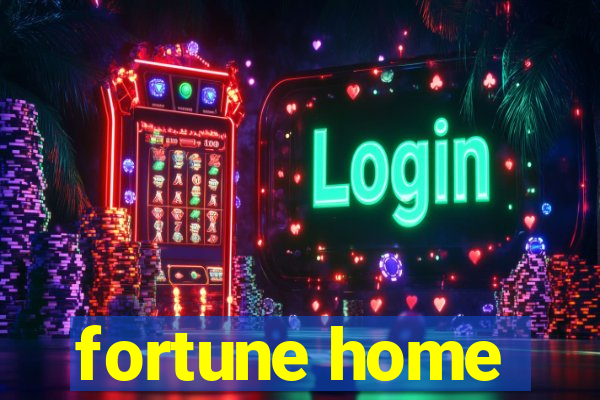 fortune home